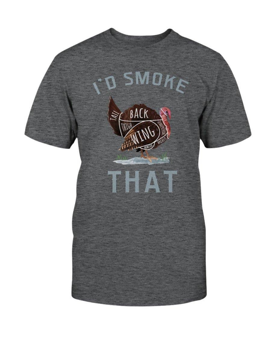 I'd Smoke That Turkey T-shirt: Black / L