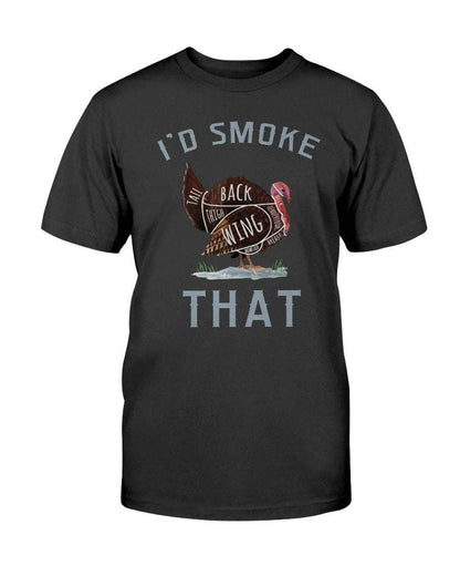 I'd Smoke That Turkey T-shirt: Black / L